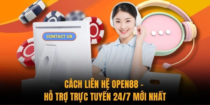 Cách liên hệ open88 chuẩn xác