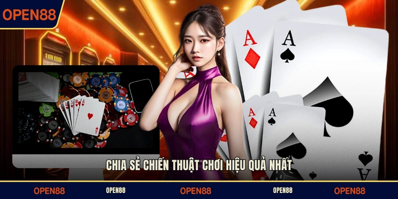 Chia sẻ chiến thuật chơi hiệu quả nhất