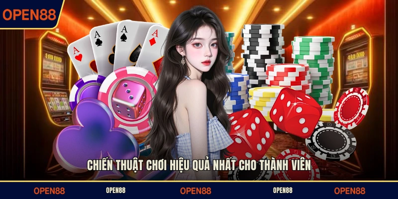 Chiến thuật chơi hiệu quả nhất cho thành viên