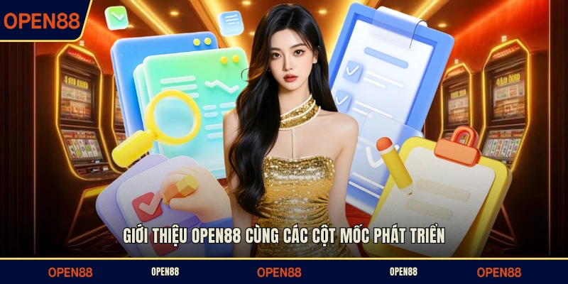 Giới thiệu OPEN88 cùng các cột mốc phát triển